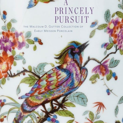 A Princely Pursuit: The Malcolm D. Gutter