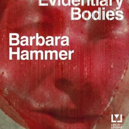 Barbara Hammer: Evidentary Bodies