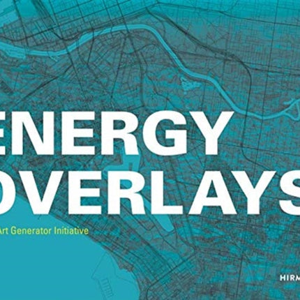 Energy Overlays: Land Art Generator Initiative