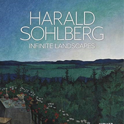 Harald Sohlberg: Infinite Landscapes