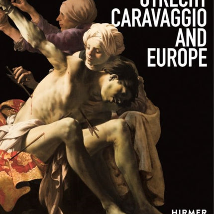 Utrecht, Caravaggio and Europe