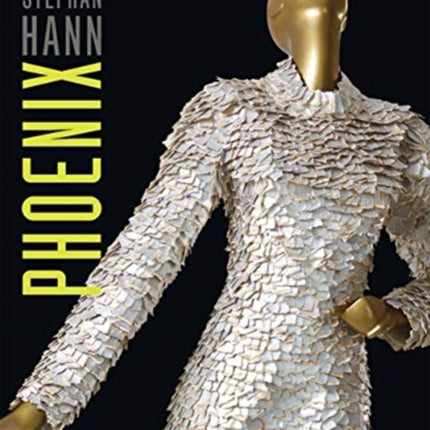 Phoenix Fashion Worlds of Stephan Hann