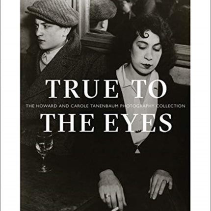 True to the Eyes: The Howard and Carole Tanenbaum