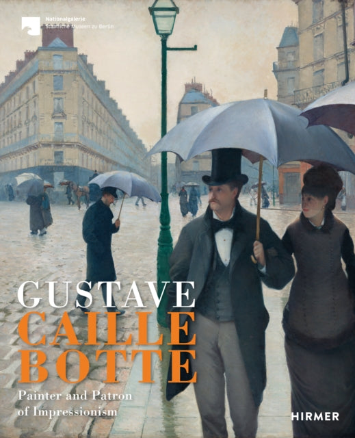 Gustave Caillebotte: The Painter Patron of the Impressionists