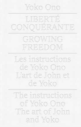 Yoko Ono: Growing Freedom