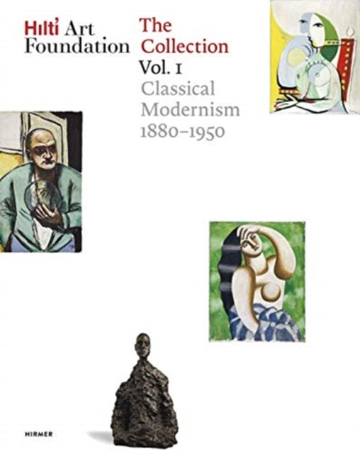 Hilti Art Foundation. The Collection: Vol. I: