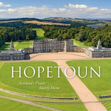 Hopetoun: Scotland’s Finest Stately Home