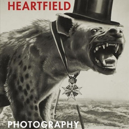 John Heartfield: Photography plus Dynamite