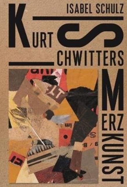 Kurt Schwitters: Merzkunst