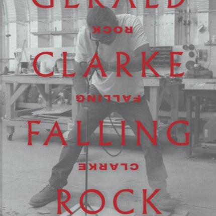 Gerald Clarke: Falling Rock