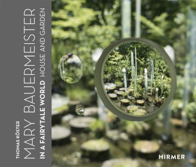 Mary Bauermeister: In a Fairytale World. House