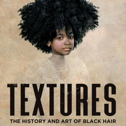 Textures: The History and Art of Black Hair