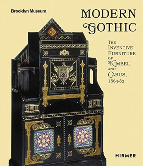 Modern Gothic: The Inventive Furniture of Kimbel and Cabus. 1863 – 1882