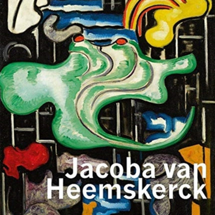 Jacoba van Heemskerck: Truly Modern