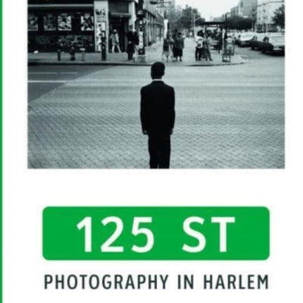 125th Street: Photography in Harlem