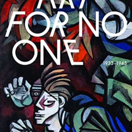 Art for No One (Bilingual edition): 1933–1945