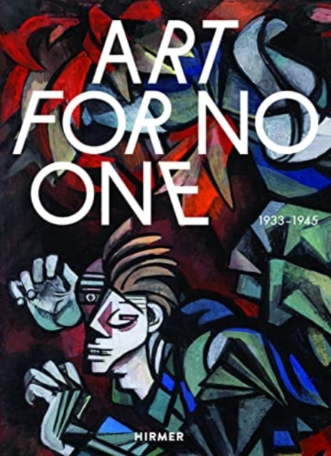 Art for No One (Bilingual edition): 1933–1945