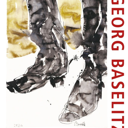 Georg Baselitz. 100 Drawings: From the Beginning until the Present