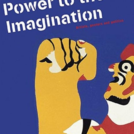 Power to Imagination: Artists, Posters and