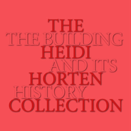 Heidi Horten Collection: The House and its