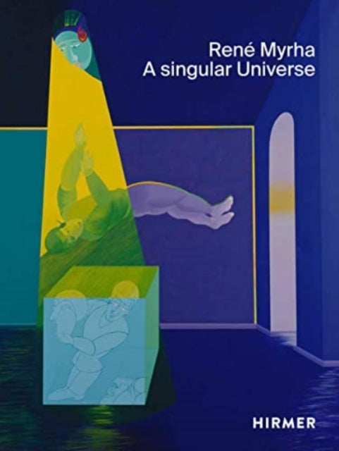 René Myrha (Multi-lingual edition): A Singular Universe