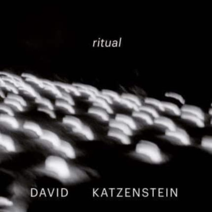 David Katzenstein: Ritual