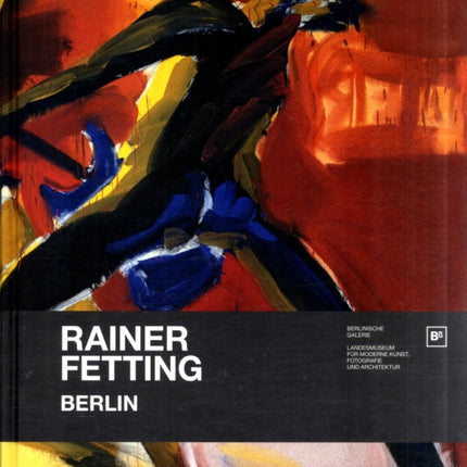 Rainer Fetting: Berlin