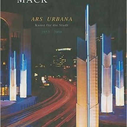 Heinz Mack: Ars Urbana, Public-space Art
