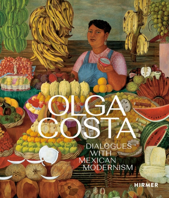 Olga Costa: Dialogues with Mexican Modernism