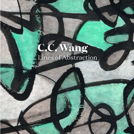 C.C. Wang: Lines of Abstraction