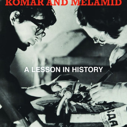 Komar and Melamid: A Lesson in History