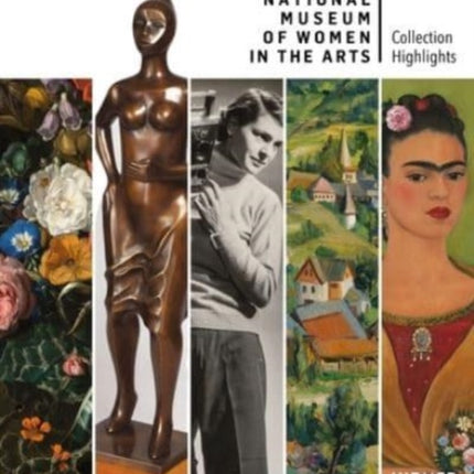 National Museum of Women in the Arts: Highlights from the Collection