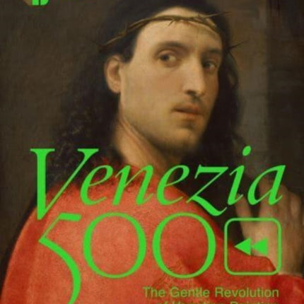 Venezia 500: The Gentle Revolution of Venetian Painting