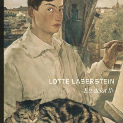 Lotte Laserstein (Swedish edition): A Divided Life