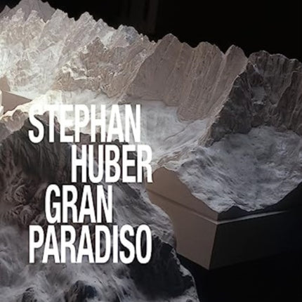 Stephan Huber: Gran Paradiso