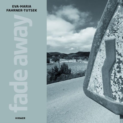 Eva-Maria Fahrner-Tutsek: Fade Away