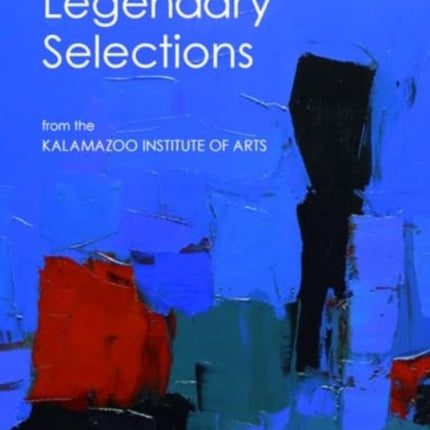 Legendary Selections from the Kalamazoo Institute