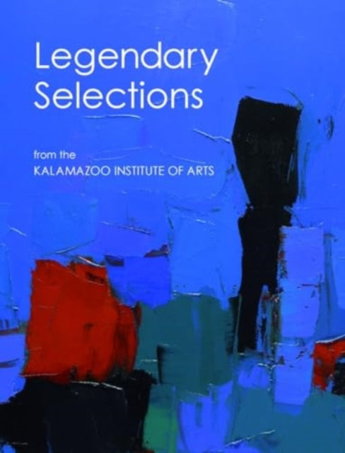 Legendary Selections from the Kalamazoo Institute