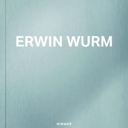 Erwin Wurm