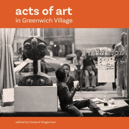 Acts of Art in Greenwich Village