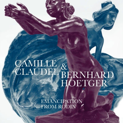 Camille Claudel and Bernhard Hoetger