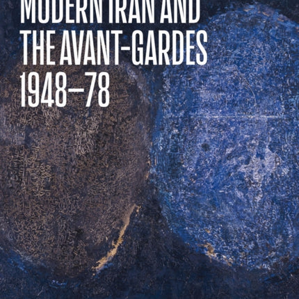 Modern Iran and the Avantgardes