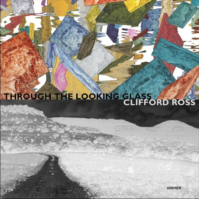 Clifford Ross: Through the Looking Glass