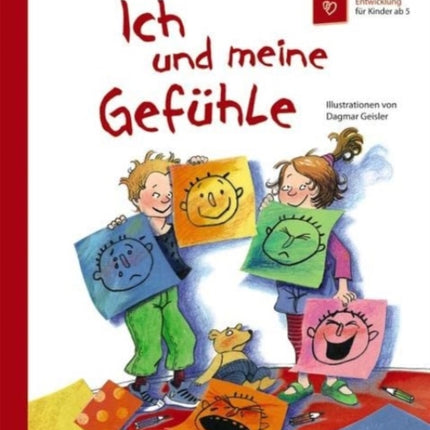 Ich und meine Gefhle Emotionale Entwicklung fr Kinder ab 5