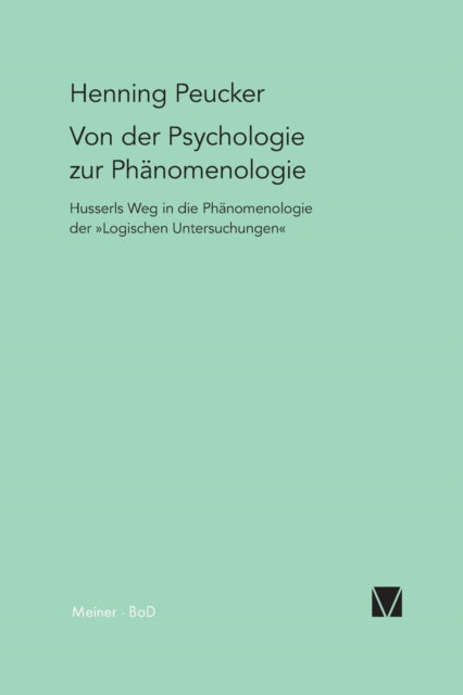 Von der Psychologie zur Phänomenologie