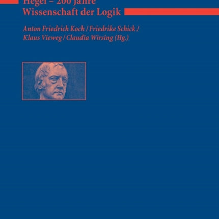 Hegel - 200 Jahre Wissenschaft der Logik