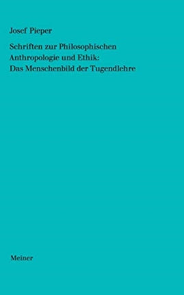 Schriften zur Philosophischen Anthropologie und