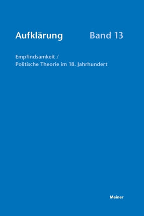 Aufklärung, Band 13: Empfindsamkeit / Politische
