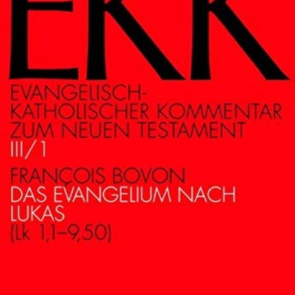 Das Evangelium nach Lukas, EKK III/1: (Lk 1,1-9,50)