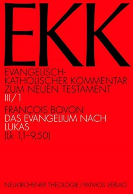 Das Evangelium nach Lukas, EKK III/1: (Lk 1,1-9,50)